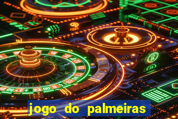 jogo do palmeiras ao vivo gratis